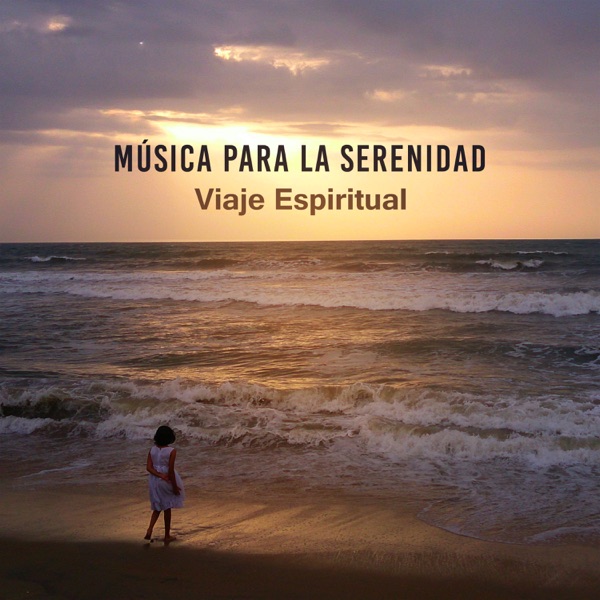 Música para la Serenidad - Viaje Espiritual, Relajarse y Meditar, Cierra los Ojos, Calma y Duerme