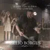 Hélio Borges - O Que a Tua Glória Fez Comigo
