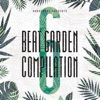 Beat Garden Compilation 6 (Monophobe Presents)