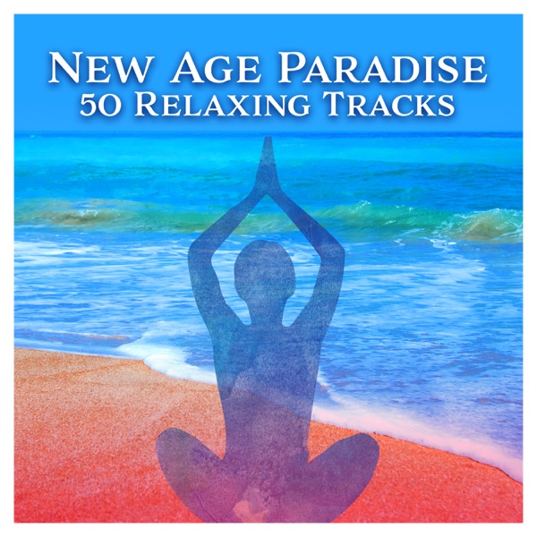 New Age Paradise: 50 Relaxing Tracks with Meditation Music & Sounds of Nature, Relaxation Atmospheres for Yoga and Deep Sleep