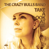 Take a Look at Me - The Crazy Bulls Band