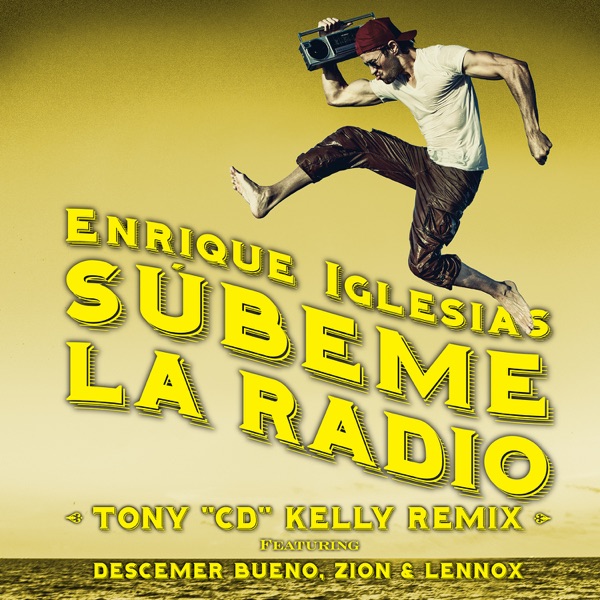 SÚBEME LA RADIO (feat. Descemer Bueno & Zion & Lennox) [Tony 
