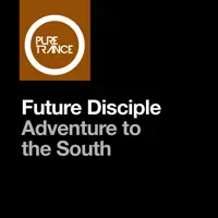 Adventure to the South (Robert Nickson Remix) — Future Disciple