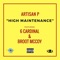 High Maintenance (feat. 6 Cardinal & Broot McCoy) - Artisan P lyrics