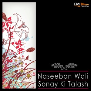 Naseebon Wali / Sonay Ki Talash