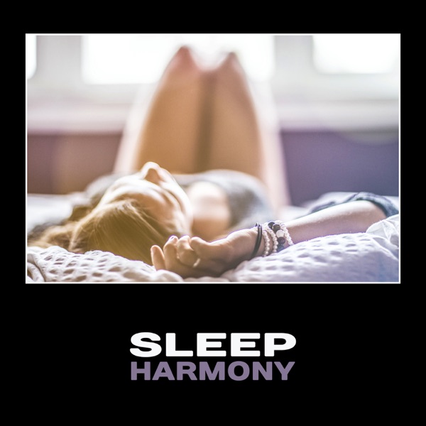 Sleep Harmony – Restful Healing Sleep, New Age Music for Falling Asleep, Soothing Sounds, Yoga Evening Relaxation, Night Meditation