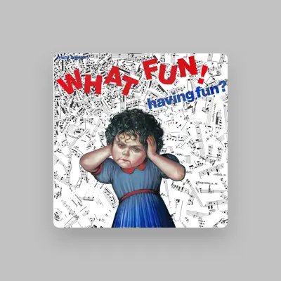 Listen to What Fun!, watch music videos, read bio, see tour dates & more!