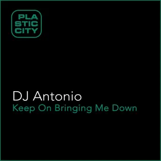 last ned album DJ Antonio - Keep On Bringing Me Down