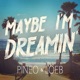 Maybe I m Dreamin Single