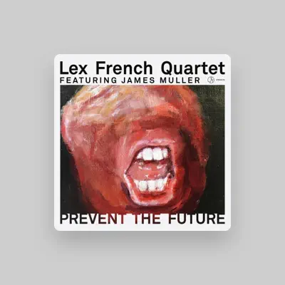 Listen to Lex French Quartet with James Muller, watch music videos, read bio, see tour dates & more!