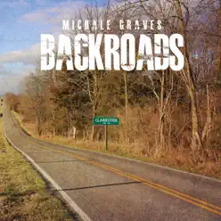 Backroads - Michale Graves Backroads - Michale Graves