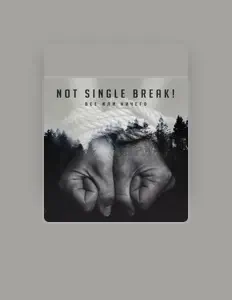 Escucha a Not Single Break!, mira videos musicales, lee su biografía, consulta las fechas de las gira y más.