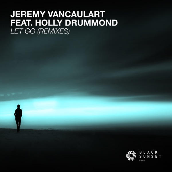 Let Go (feat. Holly Drummond) [Remixes] - EP