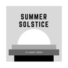 DJ Albert Green - Summer Solstice