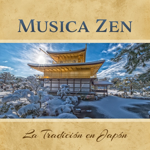 Música Zen: La Tradición en Japón (Relajación y Serenidad, Música Natural de Fondo, Paz Interior y Calma)