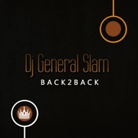 Back 2 Back - DJ General Slam