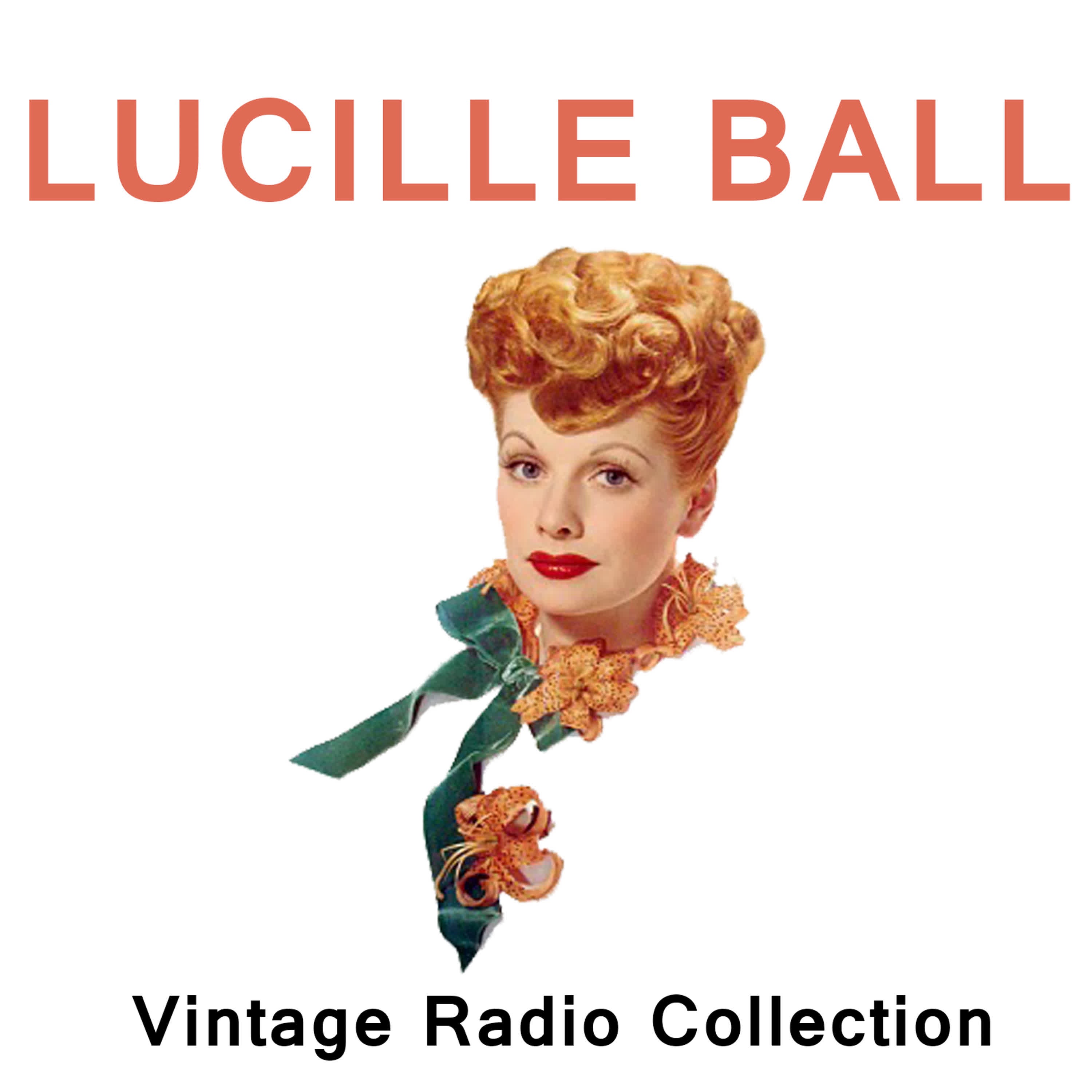 Lucille Ball - Vintage Radio Collection