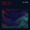 Get up (Remix) [feat. Lefti] - Hips lyrics