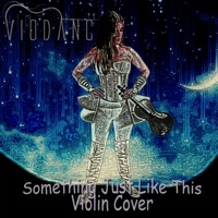 Something Just Like This - Single - VioDance