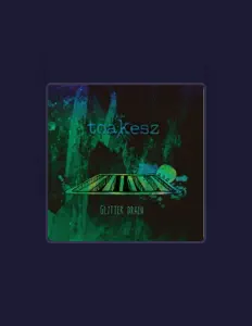 Listen to Toakesz, watch music videos, read bio, see tour dates & more!