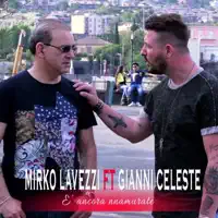 E' ancora nnamurate (feat. Gianni Celeste)