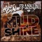 Mudshine (feat. Jason Hust) [with Chris Ewing] - Handz Onn & Franklin Embry lyrics