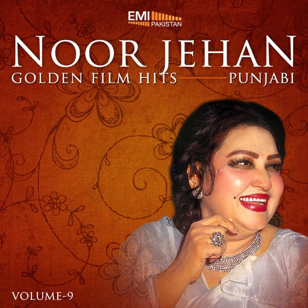 Noor Jehan Golden Film Hits - Punjabi, Vol. 9