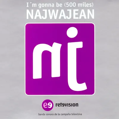I'm Gonna Be (500 Miles) - Single - Najwajean