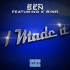 I Made It (feat. K-Rino) - Single