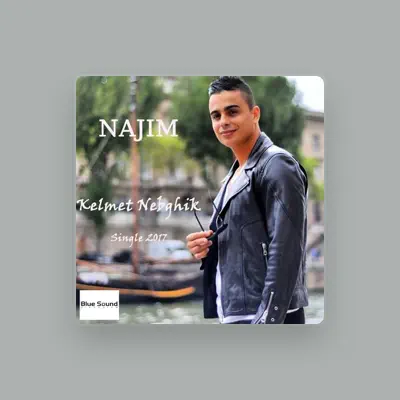 Listen to Najim, watch music videos, read bio, see tour dates & more!