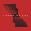 Legends Are Made - Single