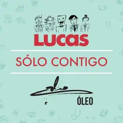 Lucas "Solo Contigo" - Single - Óleo Lucas "Solo Contigo" - Single - Óleo