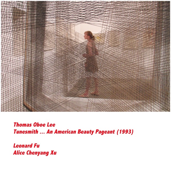 Tunesmith ... An American Beauty Pageant (feat. Leonard Fu & Alice Chenyang Xu) - EP