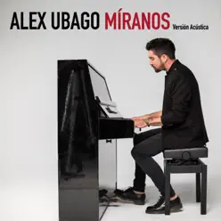 Míranos (Versión acústica) - Single - Alex Ubago