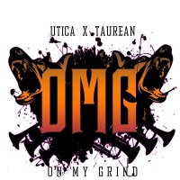 O.M.G - On My Grind (feat. Taurean) - Single - Utica
