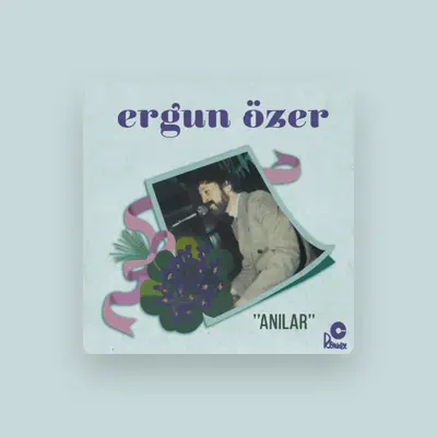 Listen to Ergun Özer, watch music videos, read bio, see tour dates & more!