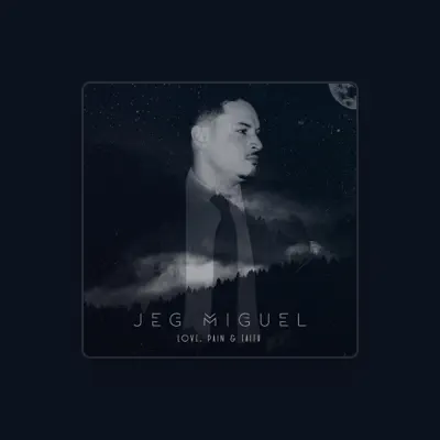 Listen to Jeg Miguel, watch music videos, read bio, see tour dates & more!