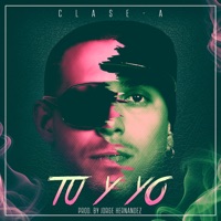 Tú y Yo - Single - Clase-A