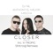 Closer (Shitrodj Remix) - DJ Nil, Anthony El Mejor & Mischa lyrics