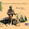 Luis Frank Arias & Tradicional Habana
