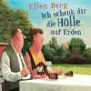 Ich schenk dir die Hölle auf Erden: (K)ein Trennungs-Roman - Ellen Berg