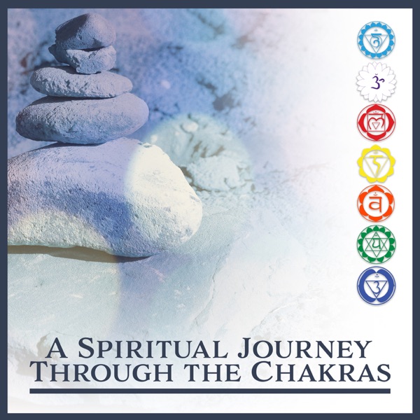 A Spiritual Journey Through the Chakras – Meditation for Deep Peace, Balancing Energy, Music for Shamanic Healing