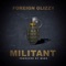 Militant - Foreign Glizzy lyrics