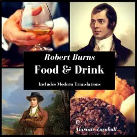 Robert Burns: Food & Drink (Unabridged)
