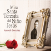 Misa Santa Teresita del Niño Jesús - Azeneth Gonzalez