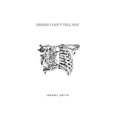 Things I Can't Tell You - EP