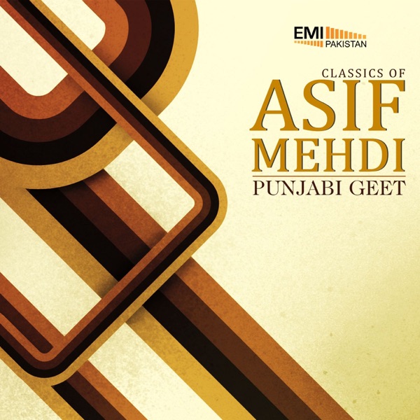 Classsics of Asif Mehdi (Punjabi Geet)
