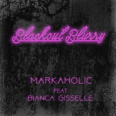 Blackout Blurry (feat. Bianca Gisselle) [From the Motion Picture "Rough Night"]-thumbnail