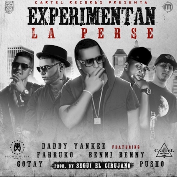 Experimentan La Perse (feat. Benny Benni, Farruko, Pusho & Gotay 