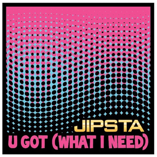 U Got (What I Need) [Remixes]